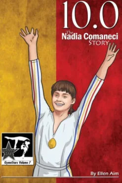 10.0: The Nadia Comaneci Story