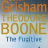 Theodore Boone: The Fugitive