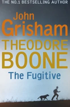 Theodore Boone: The Fugitive