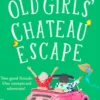 The Old Girls' Chateau Escape