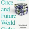 The Once and Future World Order