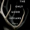 The Only Good Indians