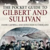 The Pocket Guide to Gilbert and Sullivan