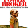 The Power Broker (Pulitzer Prize Winner)