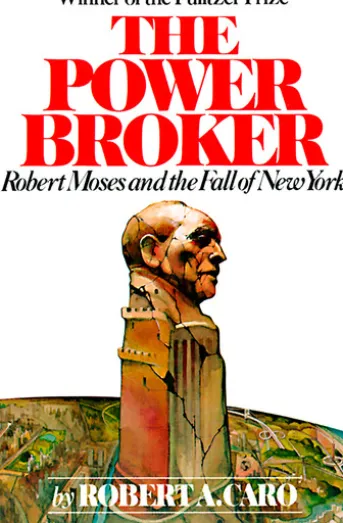The Power Broker (Pulitzer Prize Winner)