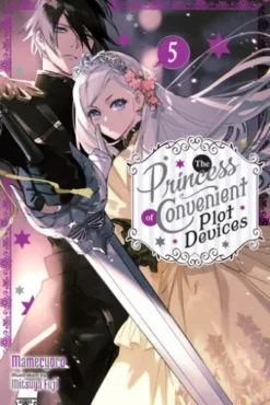 The Princess of Convenient Plot Devices, Vol. 5 (light novel)