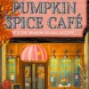 The Pumpkin Spice Café