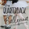 The Quarterback and the Ballerina