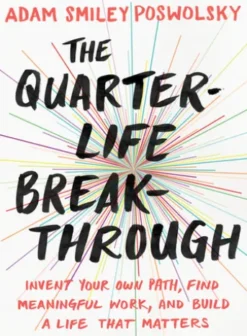 The Quarter-Life Breakthrough