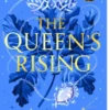 The Queen’s Rising