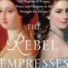 The Rebel Empresses