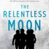 The Relentless Moon