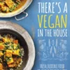There's a Vegan in the House