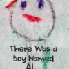 There Was a Boy Named Al...