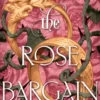 The Rose Bargain