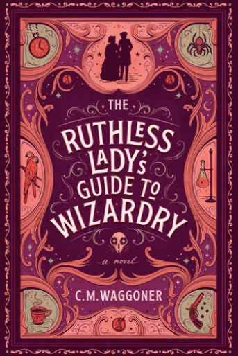 The Ruthless Lady's Guide to Wizardry