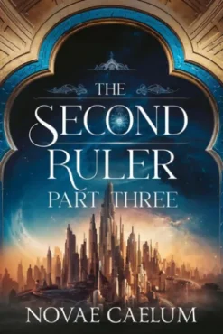 The Second Ruler Part Three