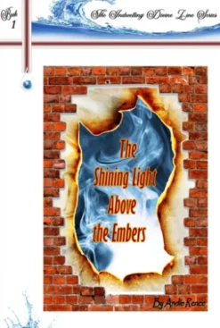 The Shining Light Above the Embers