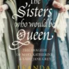 The Sisters Who Would Be Queen
