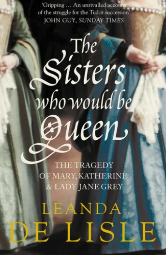 The Sisters Who Would Be Queen