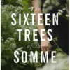 The Sixteen Trees of the Somme