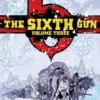 The Sixth Gun Vol. 3: Deluxe Edition