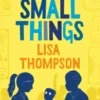 The Small Things