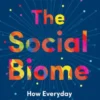 The Social Biome