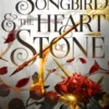 The Songbird and the Heart of Stone