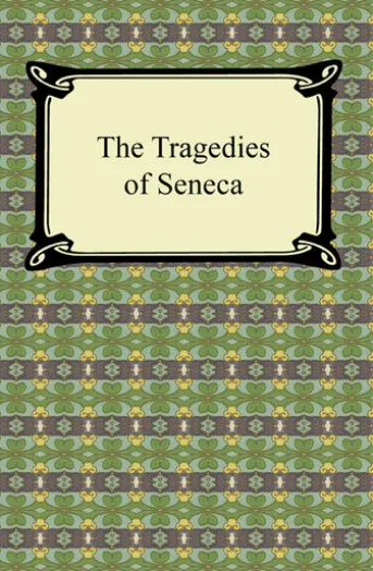 The Tragedies of Seneca