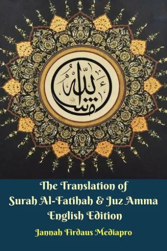 The Translation of Surah Al-Fatihah & Juz Amma English Edition