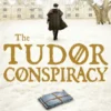The Tudor Conspiracy
