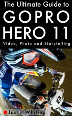The Ultimate Guide To The GoPro Hero 11