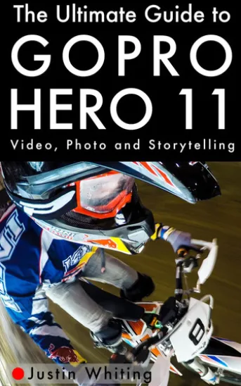 The Ultimate Guide To The GoPro Hero 11