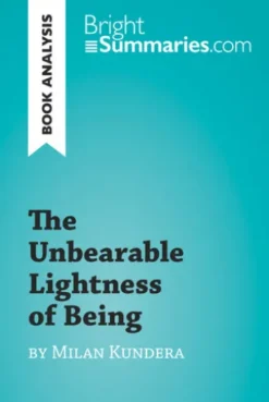 The Unbearable Lightness of Being by Milan Kundera (Book Analysis)