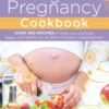 The Vegan Pregnancy Cookbook