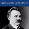 The Very Best of Friedrich Nietzsche: Quotes from a Great Thinker