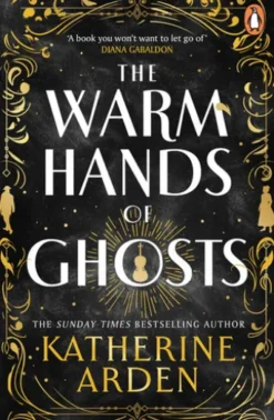 The Warm Hands of Ghosts