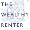 The Wealthy Renter