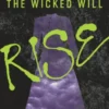 The Wicked Will Rise