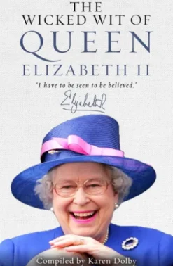 The Wicked Wit of Queen Elizabeth II