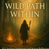 The Wild Path Within: