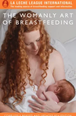 The Womanly Art of Breastfeeding