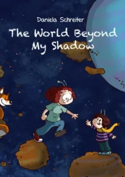 The World beyond my Shadow