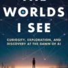 The Worlds I See