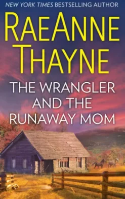 The Wrangler And The Runaway Mom