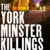The York Minster Killings