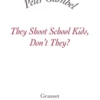 They Shoot School Kids, Don't They?