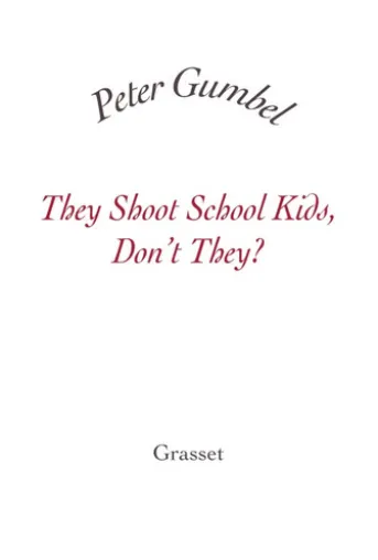 They Shoot School Kids, Don't They?