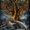 The Yule Dragon and the Ember Tree